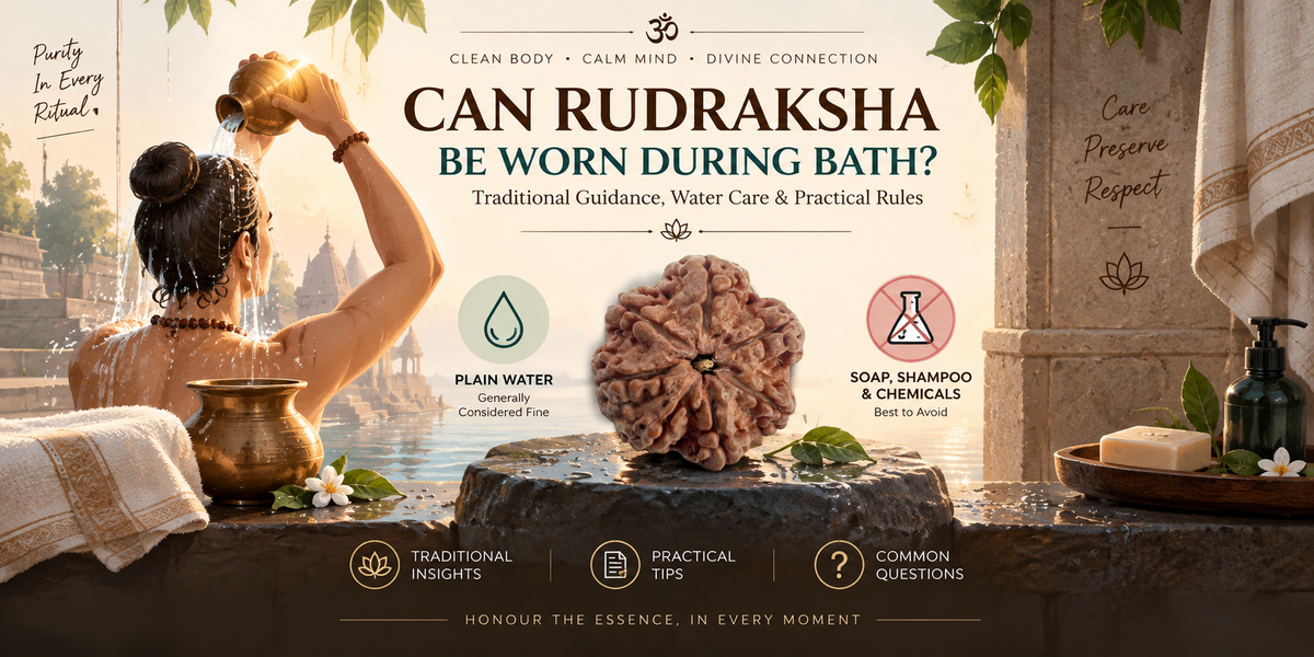 Can Rudraksha be worn during bath guide featuring 7 Mukhi Rudraksha with traditional guidance on plain water, soap, shampoo and chemical care